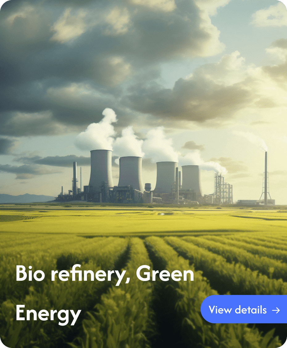 Bio refinery, Green Energy